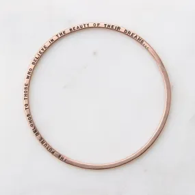 14k Rose Gold Flat Hand Stamped Bangle ~ "The future belongs to those who believe..."