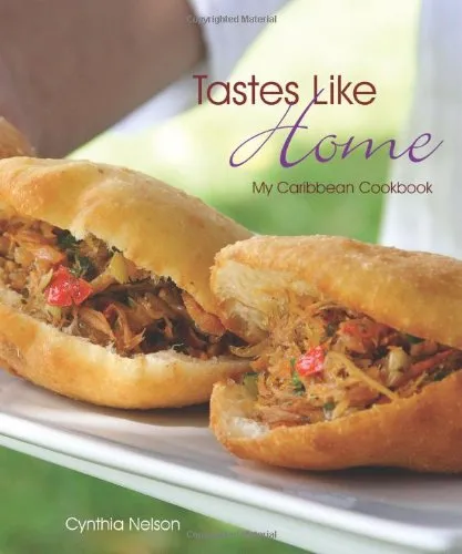 (*NEW ARRIVAL*) (Caribbean) Cynthia Nelson. Tastes Like Home: My Caribbean Cookbook